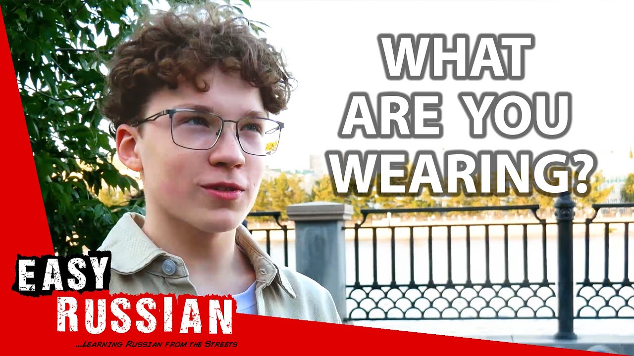Fashion in Russia: What Do People Wear? | Easy Russian 90