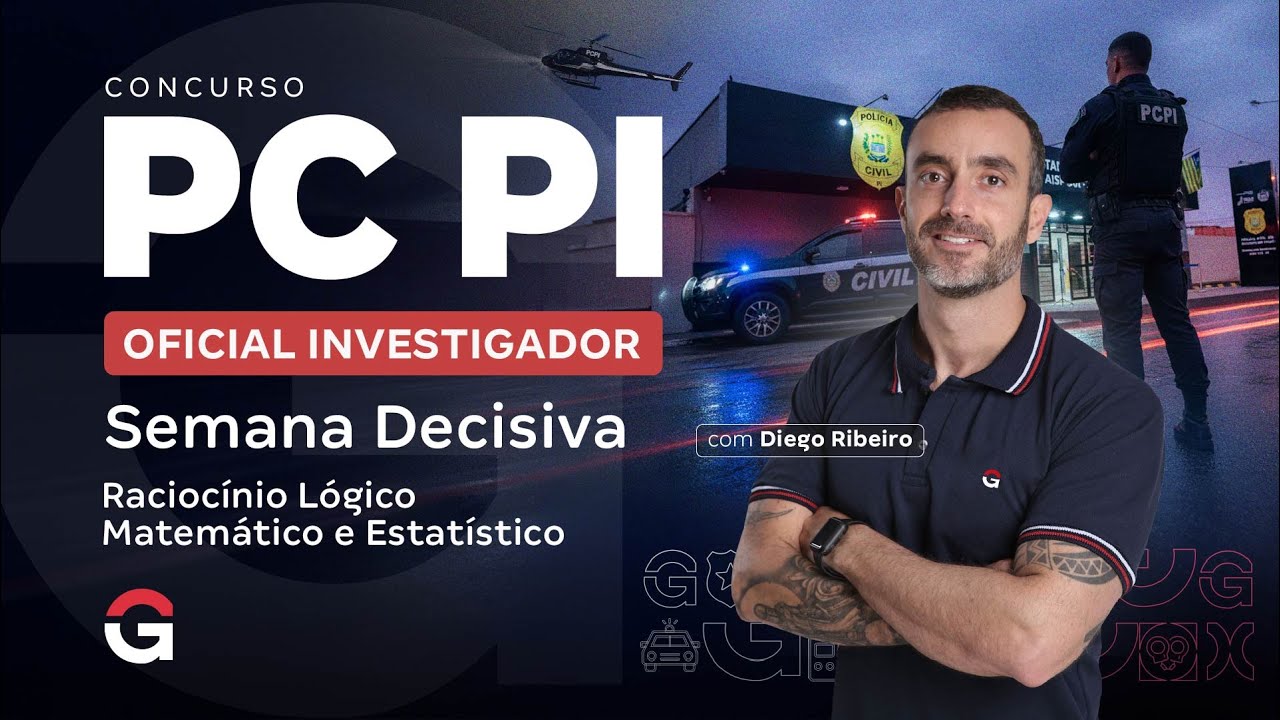 Concurso PC PI Oficial Investigador: Semana Decisiva | Raciocínio Lógico Matemático e Estatístico