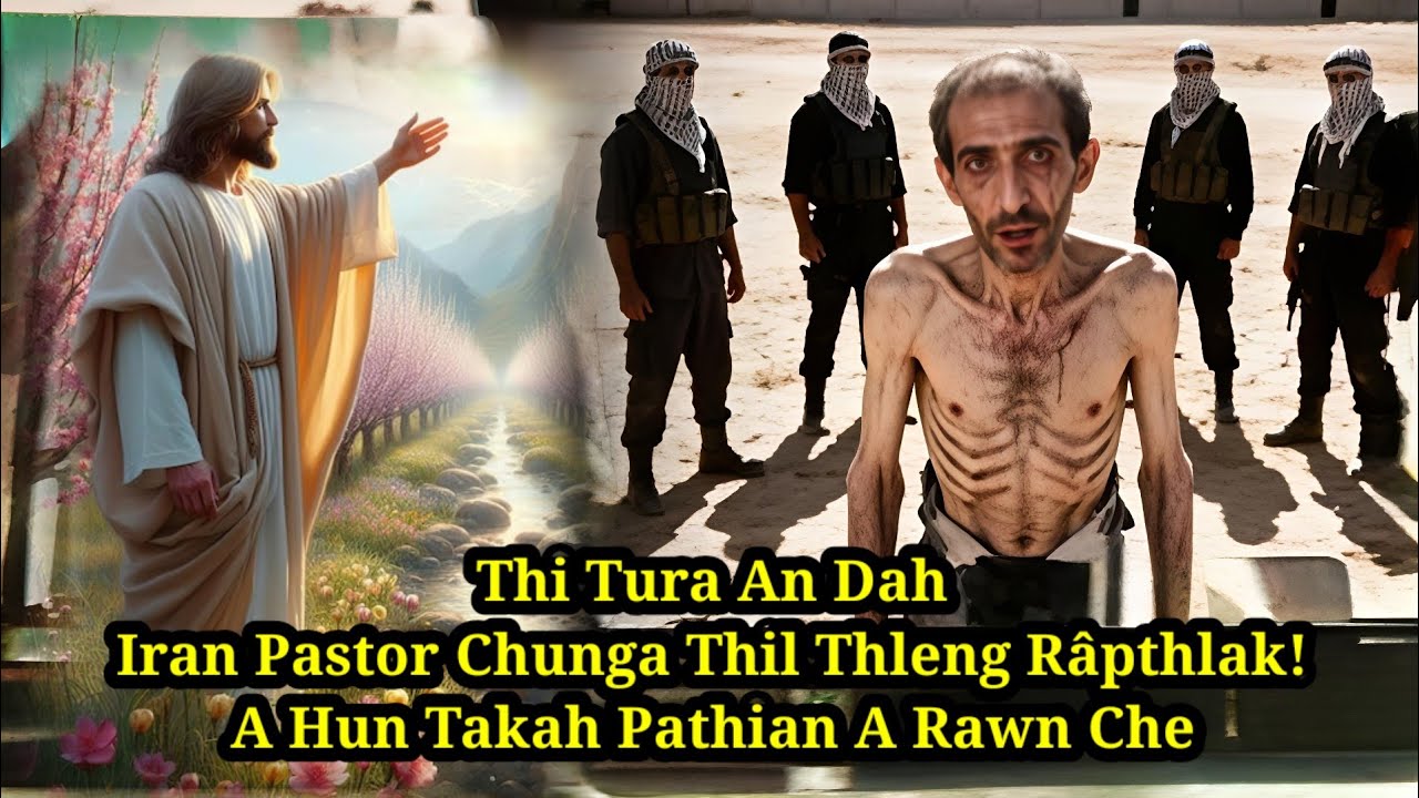 Iran Pastor chunga thil thleng Râpthlâk😱Pathian a hun takah a rawn che