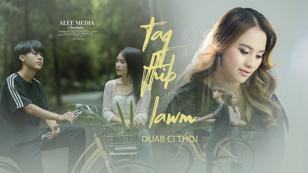 Tag Thib Lawm - Duab Ci Thoj [Official MV ] Nkauj Hmoob Tawm Tshiab 2024