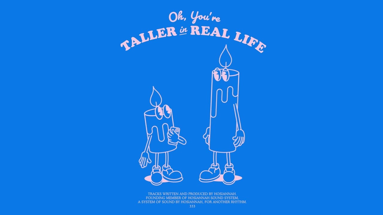 Hosiannah - Oh, you're taller in real life (Official Visualiser)
