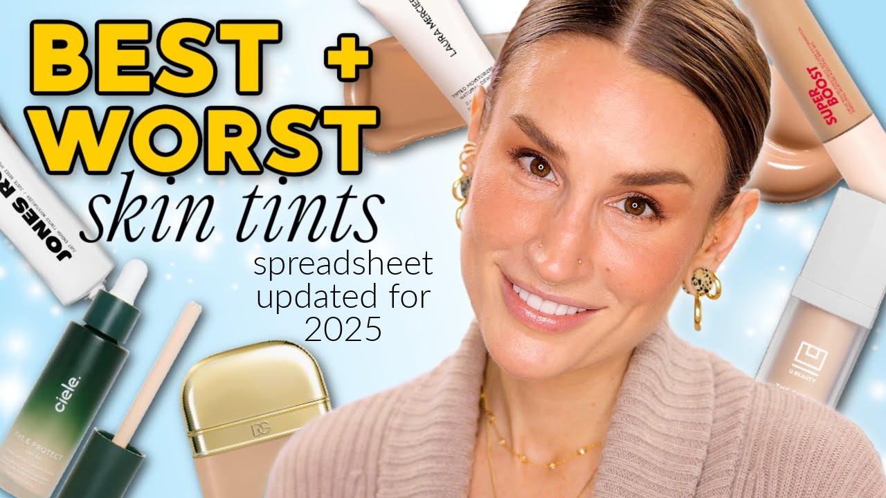 BEST & WORST SKIN TINTS: Updated for 2025