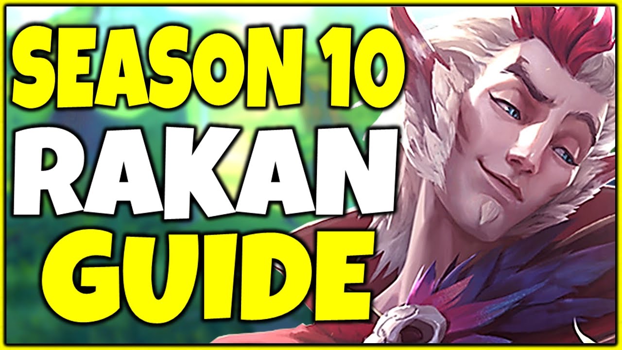 In-Depth Rakan Champion Guide | How to Play Rakan in Season 10 - League of Legends