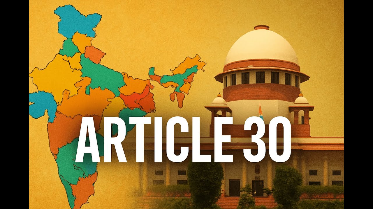Article 30 of Indian Constitution | Rights of Minorities to Establish Educational Institutions