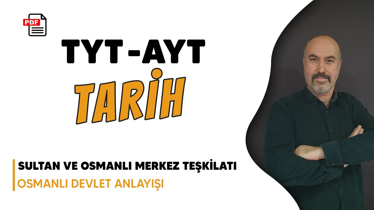 SULTAN VE OSMANLI MERKEZ TEŞKİLATI -Osmanlı Devlet Anlayışı - Erdoğan COŞDAN -TYT -AYT