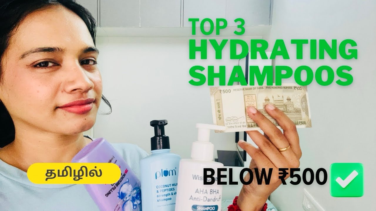 தமிழில் - Top 3 Hydrating Shampoos below ₹500 in Tamil | Frizzfree, soft and shiny hair in Tamil