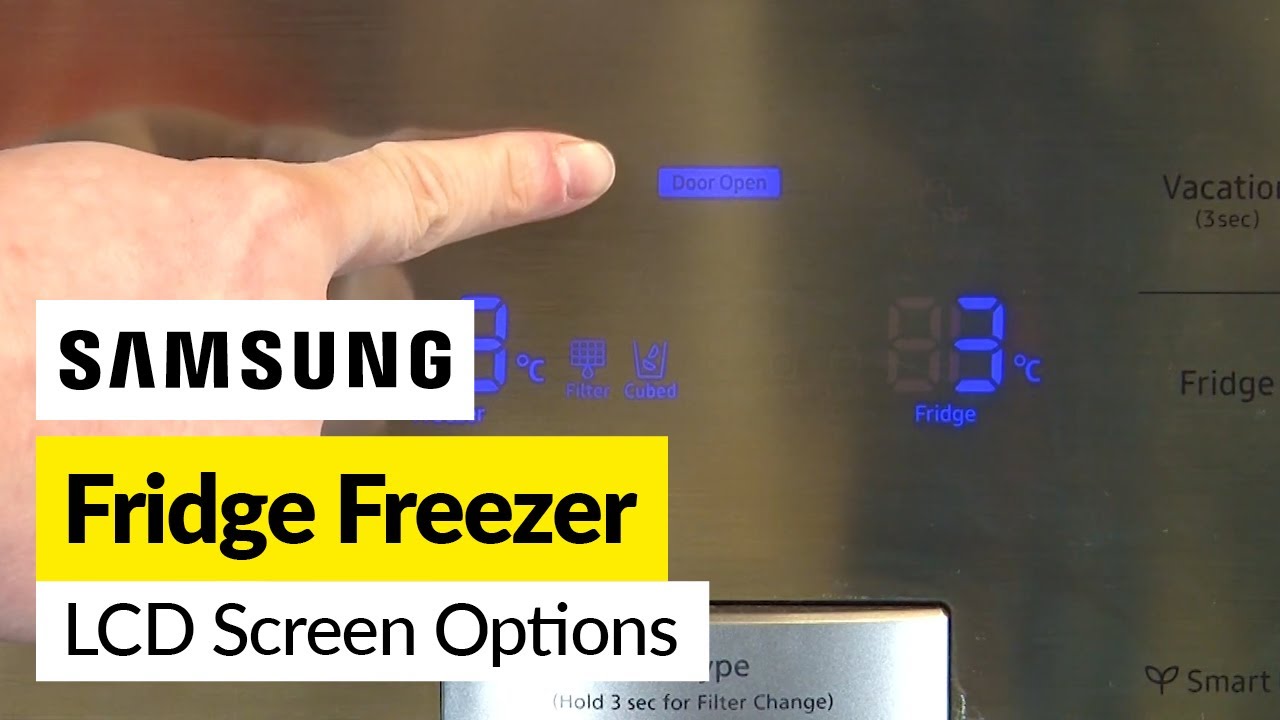 Want to Know Your Samsung Fridge Freezer LCD Screen Settings?