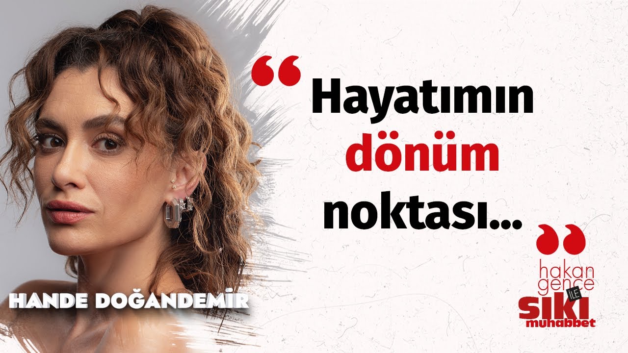 Hande Doğandemir: 