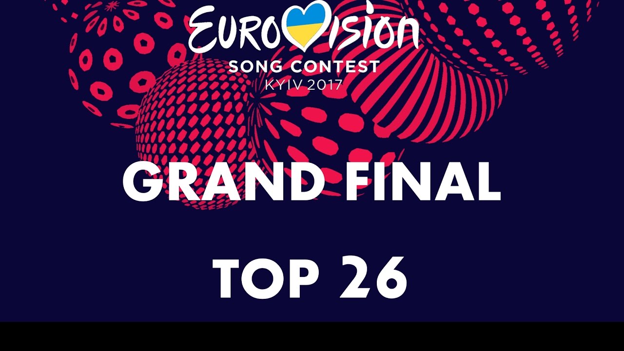 Eurovision 2017 // GRAND FINAL TOP 26