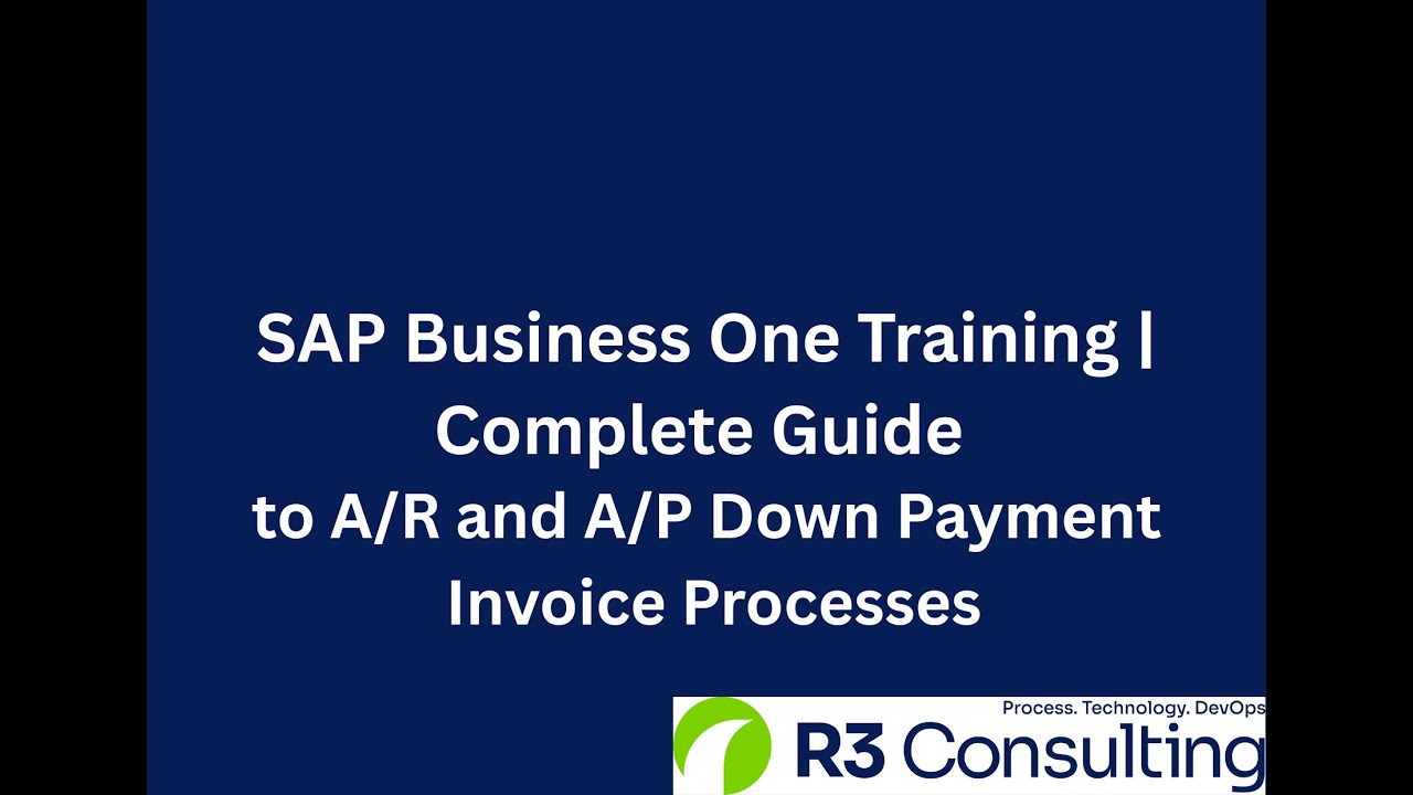 SAP Business One Training (A/R and A/P down payment invoice processes)