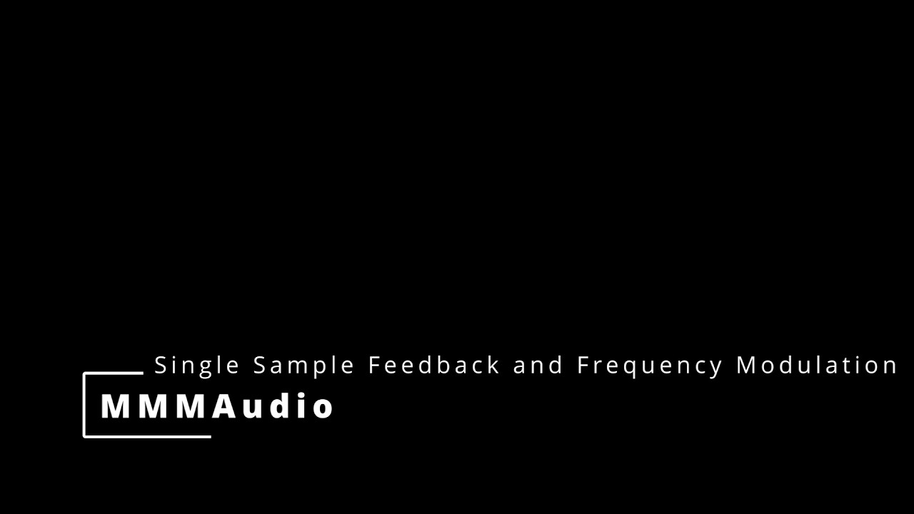 MMMAudio: Single Sample Feedback and Frequency Modulation