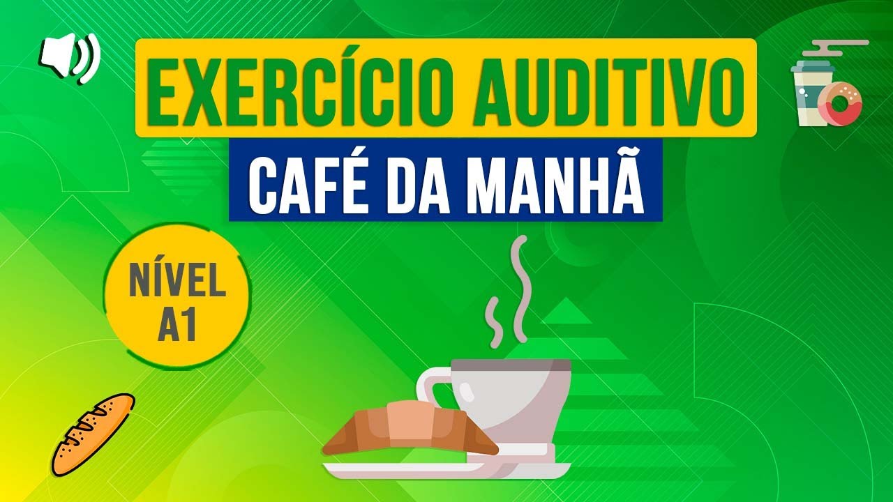 Exercício auditivo - Café da manhã | Português na Prática