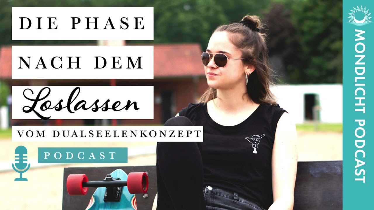 Die Phase nach dem Loslassen ☯️ - Dualseelenkonzept Realtalk | Podcast