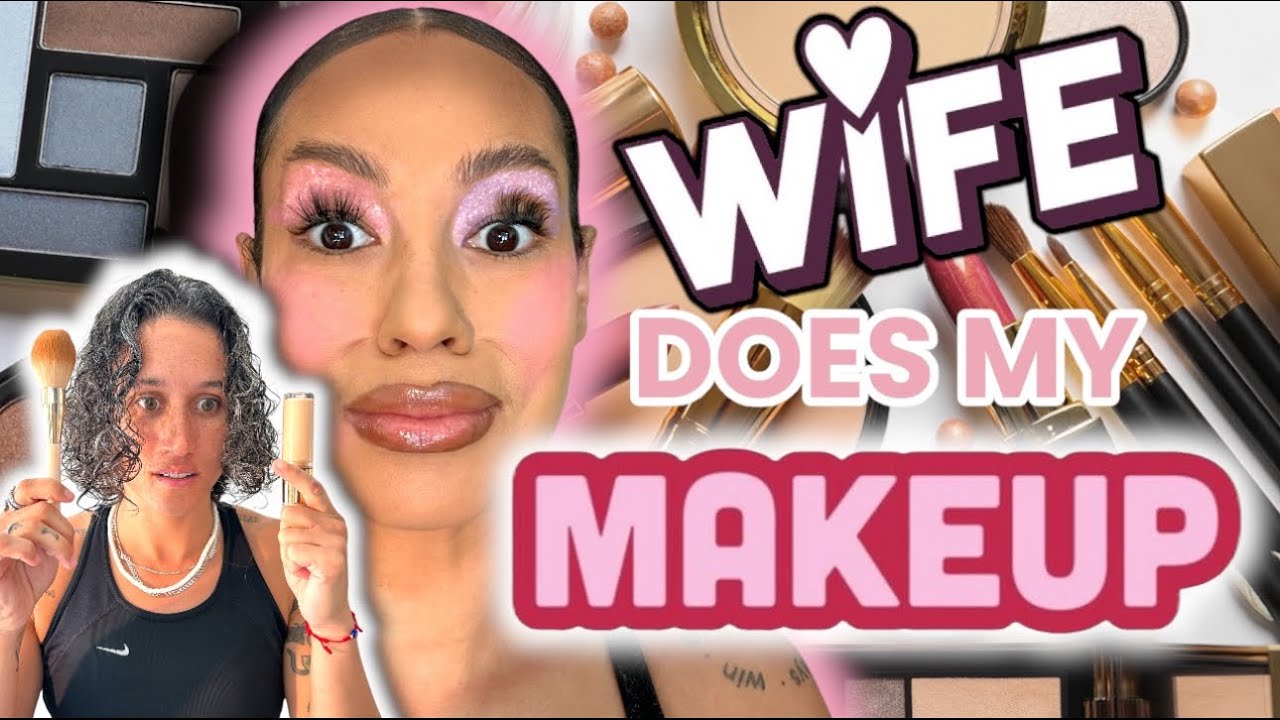 My wife does my MAKEUP **  Miami VS LA **