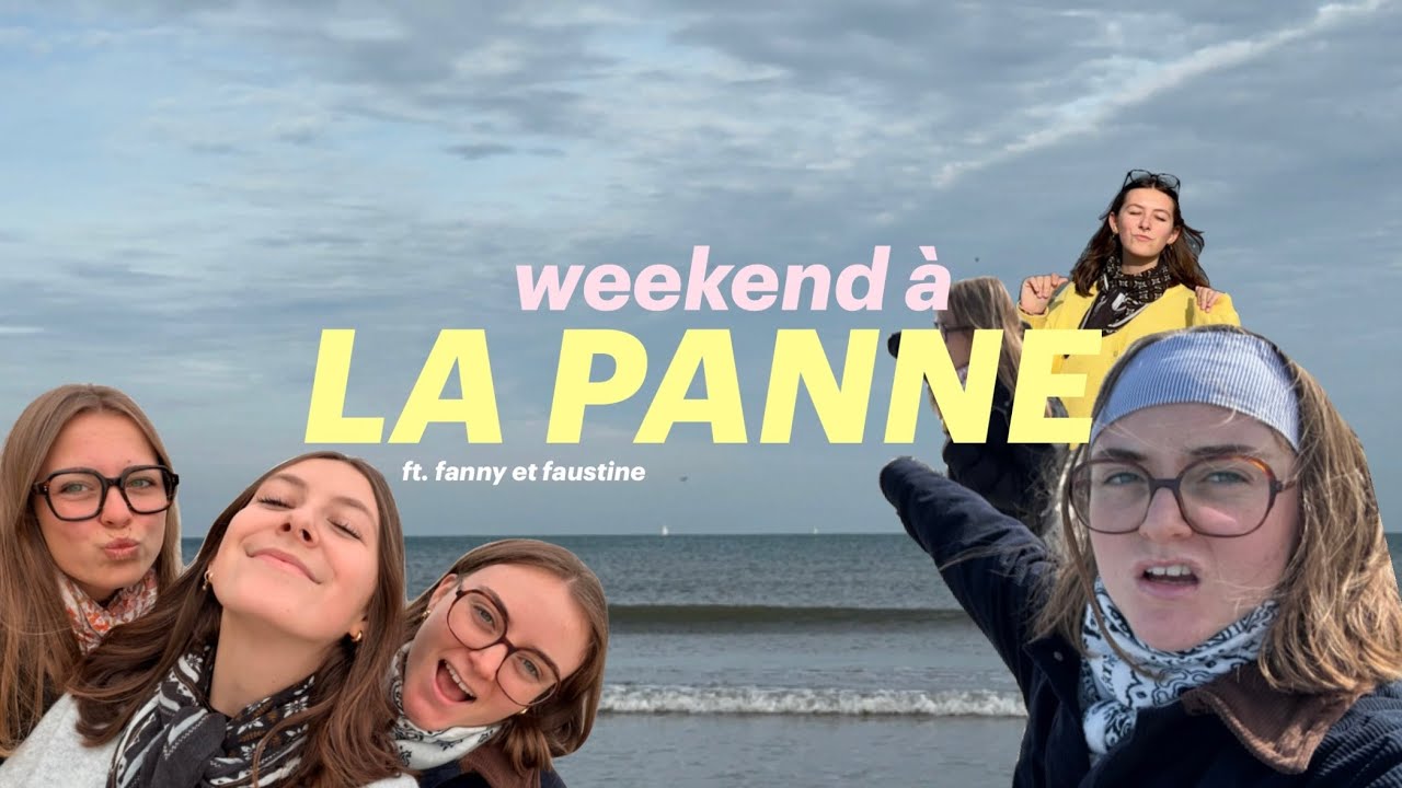 WEEKEND À LA PANNE ft. fanny et faustine