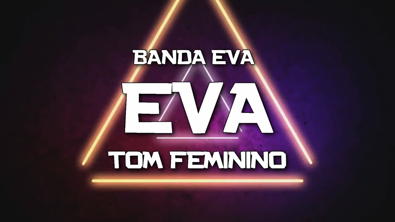 PLAYBACK - EVA - TOM FEMININO - BANDA EVA (KARAOKÊ)