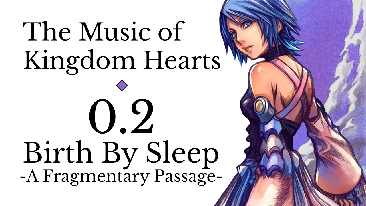 The Music of Kingdom Hearts 0.2: Birth by Sleep – A Fragmentary Passage