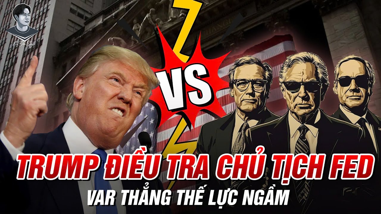 FED GH&Ecirc; GỚM NHƯ N&Agrave;O M&Agrave; CẢ THẾ GIỚI LO &Ocirc;NG TRUMP &ldquo;NIẾT B&Agrave;N TRỰC CHỈ&rdquo; V&Igrave; D&Aacute;M CHỐNG ĐỐI?
