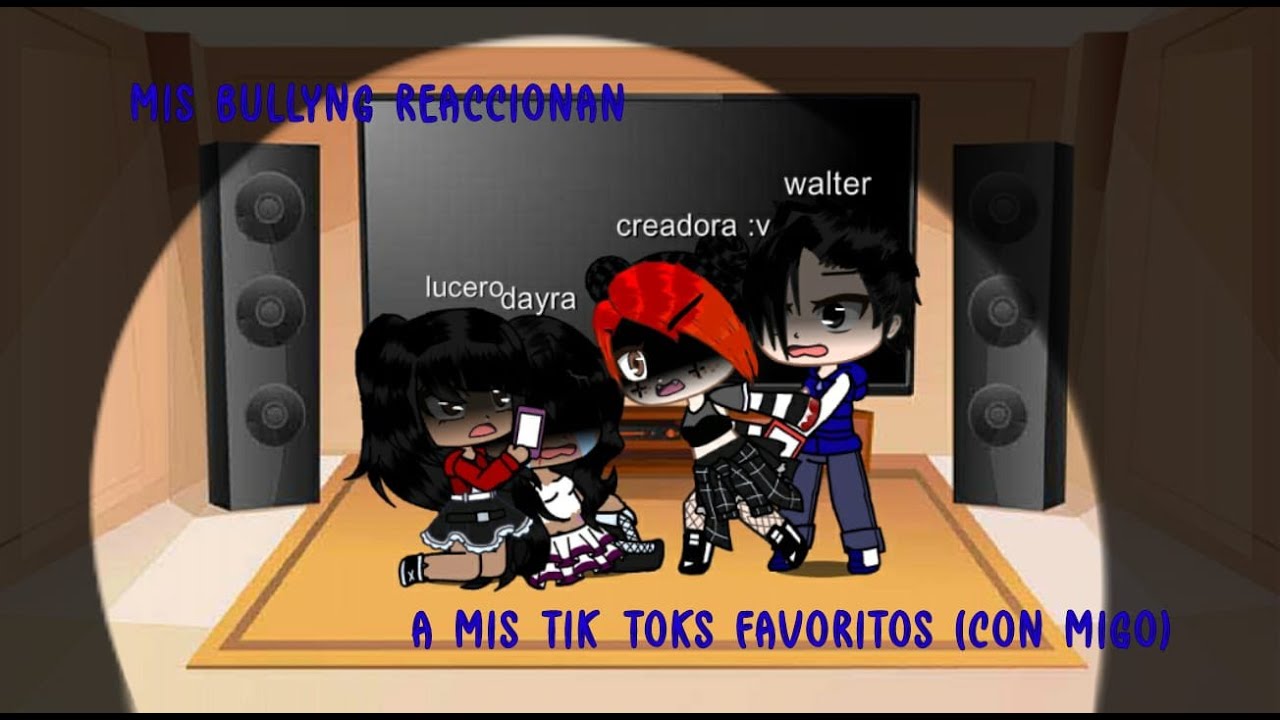 mis bullying reaccionan a mis tik toks(conmigo)/leer descripción/nico_chan22/gacha club