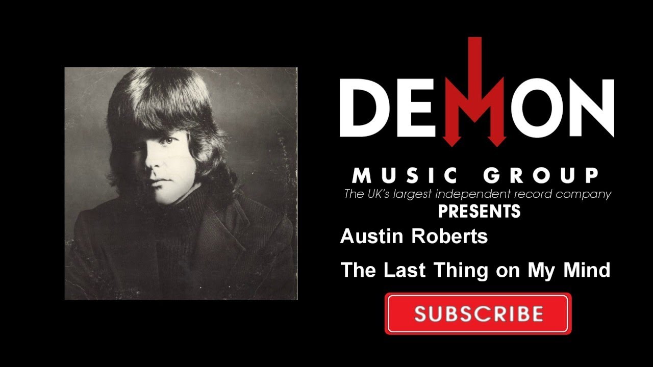 Austin Roberts - The Last Thing on My Mind