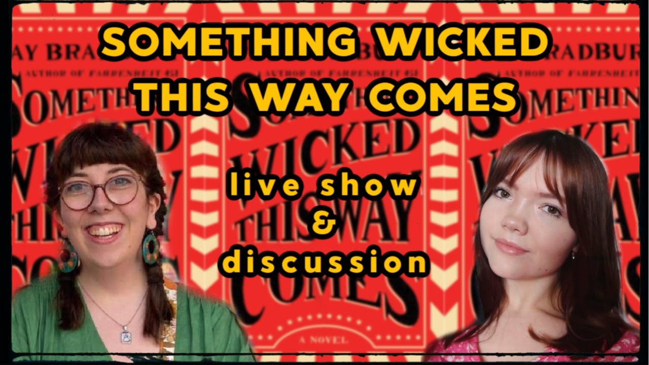 SOMETHING WICKED THIS WAY COMES by Ray Bradbury l liveshow + discussion
