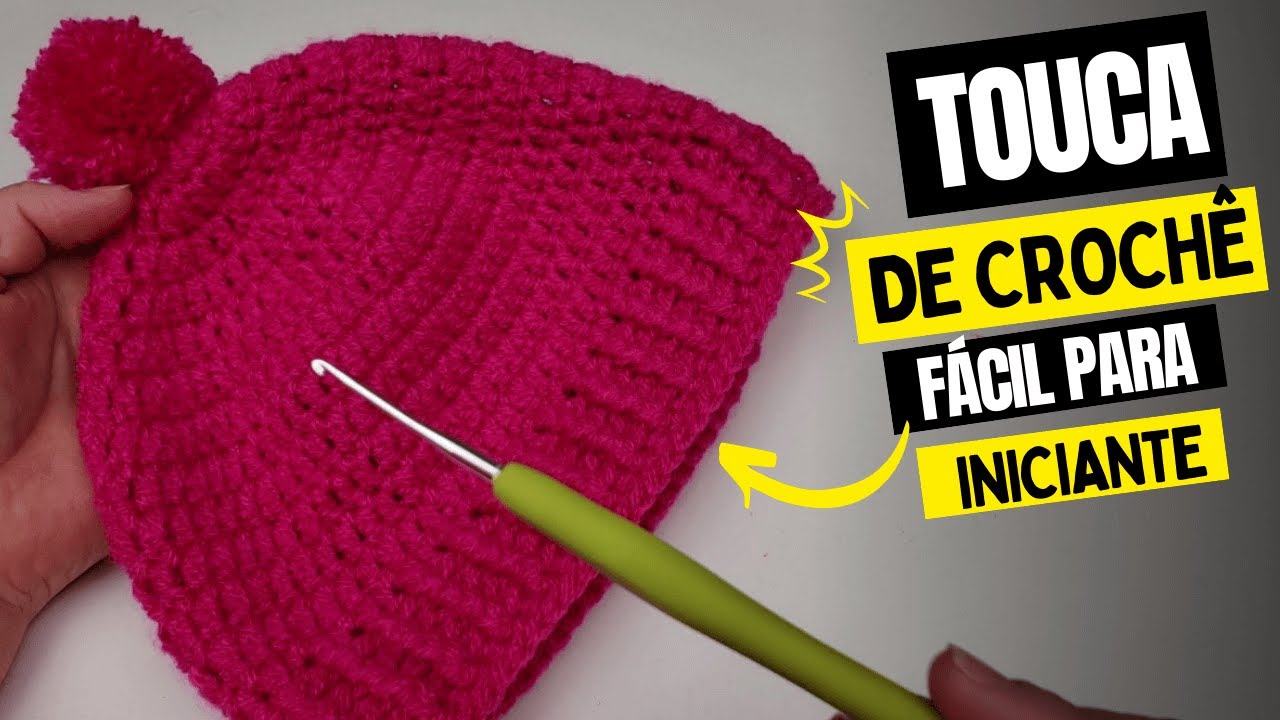 TOUCA DE CROCHÊ SUPER FÁCIL PARA INICIANTES
