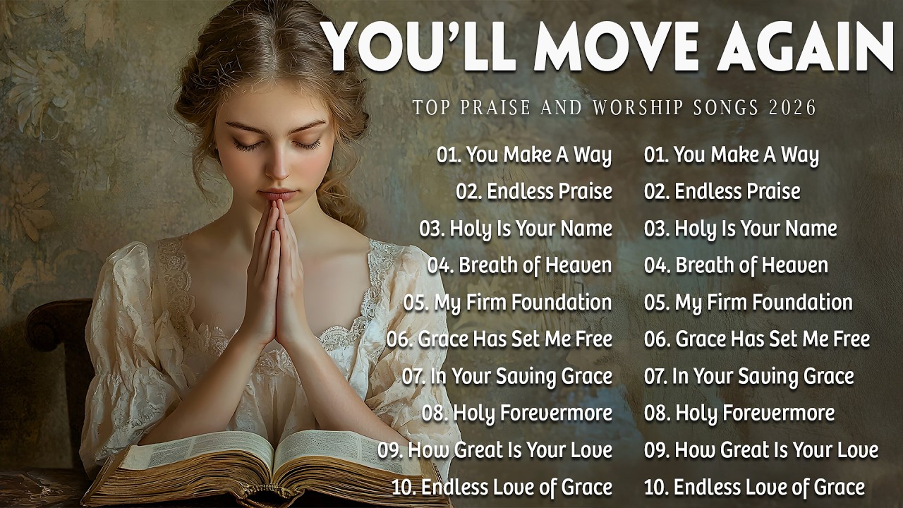 You'll Move Again 🙏 Best Christian Worship Songs With Lyrics | Hillsong Praise Playlist 2026