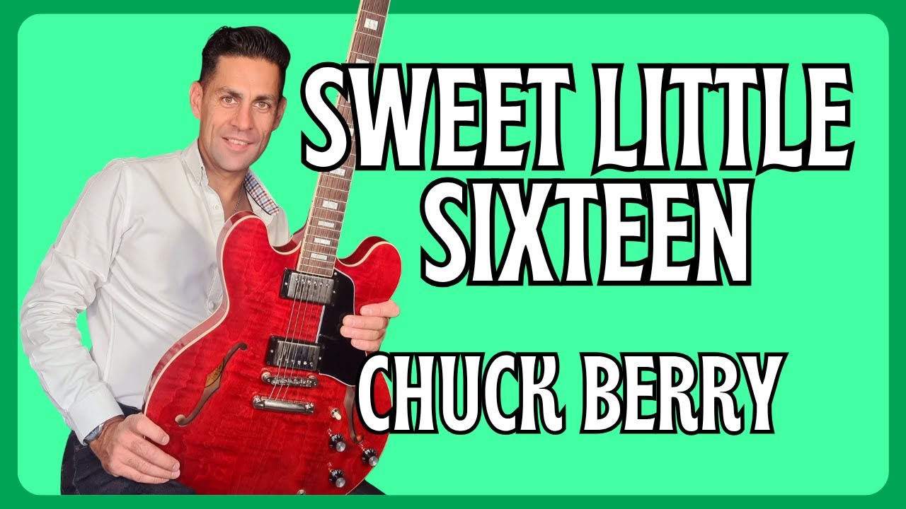 Learn to play Sweet Little Sixteen By Chuck Berry . Guitar Lesson + tutorial