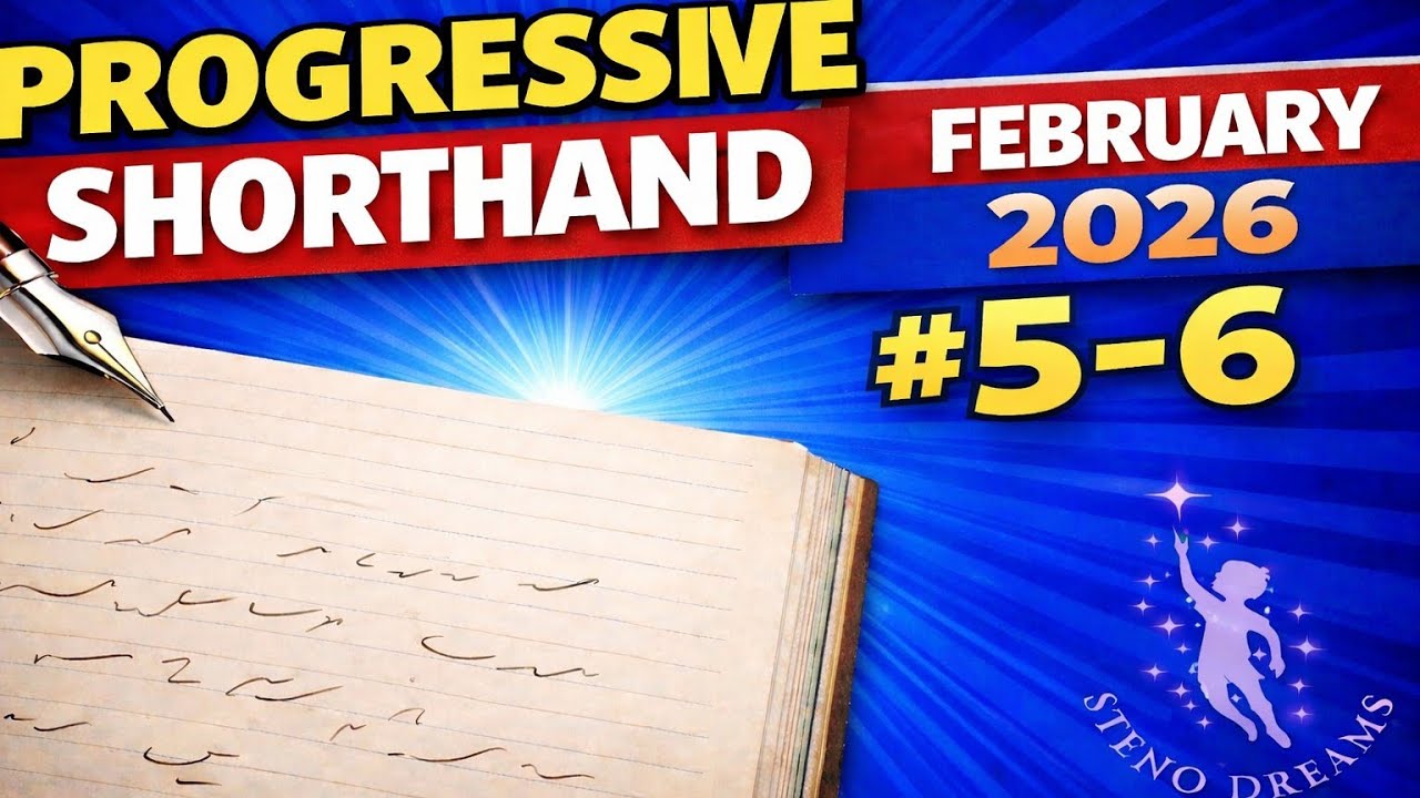 February 2026 Progressive Shorthand Ex 5-6 @100 wpm @StenoDreams 