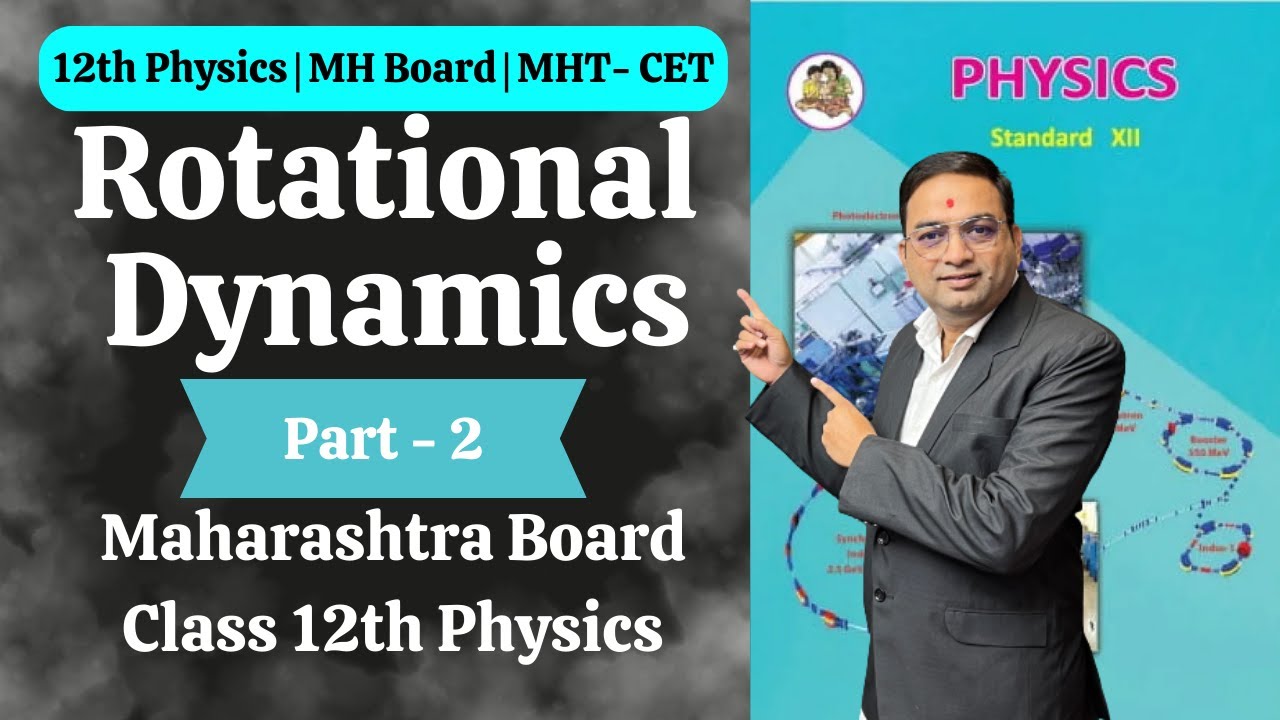 Rotational Dynamics | Class 12th Physics | Part 2
