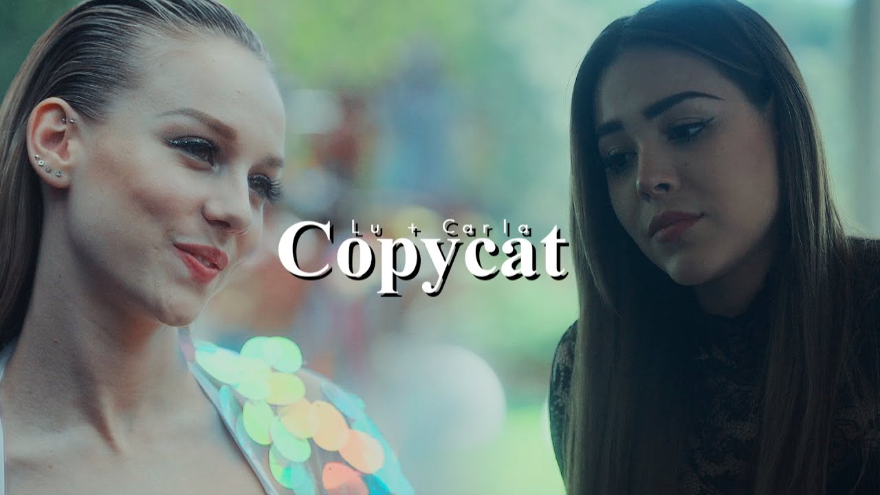 ► Carla & Lucrecia | Copycat