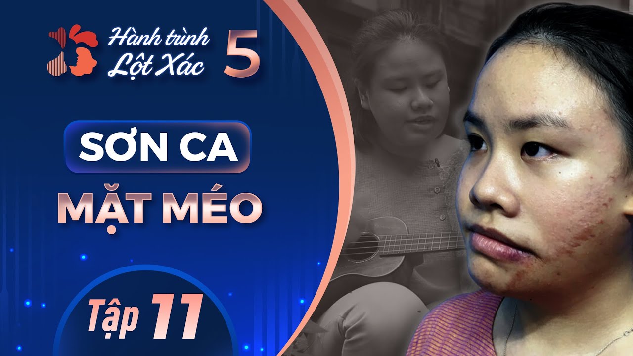 Hành Trình Lột Xác mùa 5 | Tập 11: Trần Thanh Hiền Sơn ca 