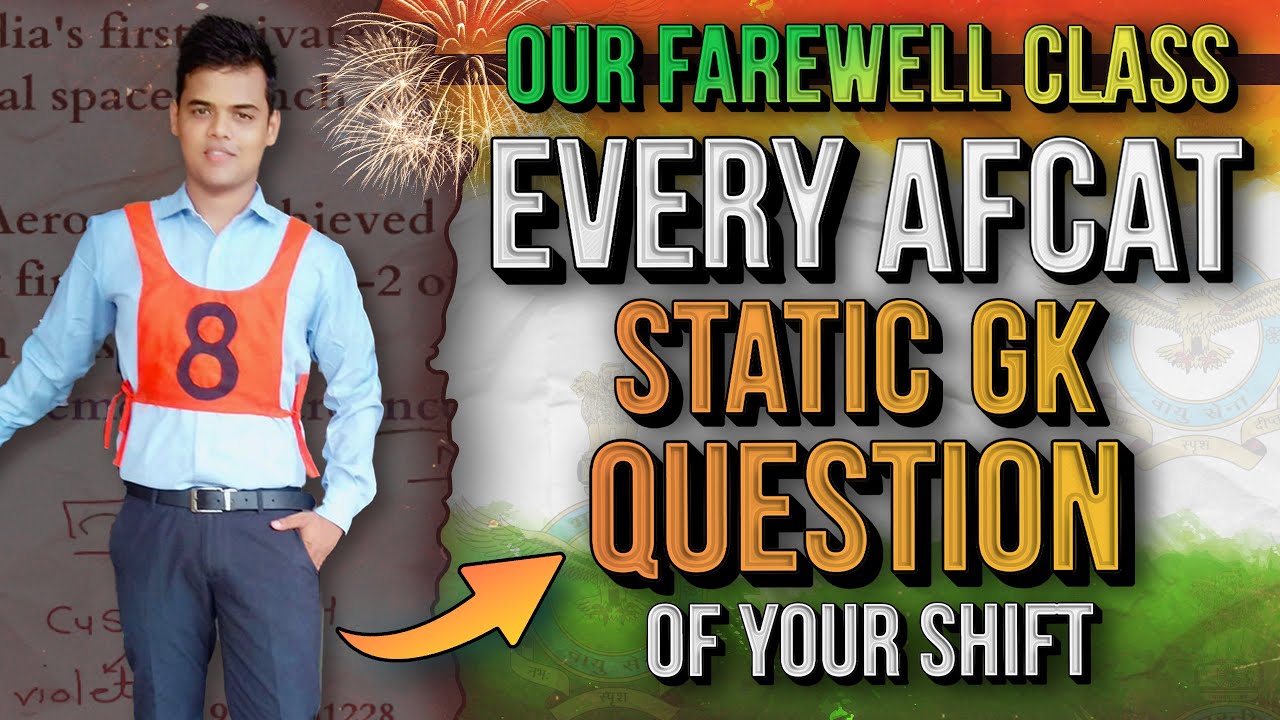 AFCAT Static GK 2024 | Every Static question of your shift of AFCAT 2 2024| AFCAT GK 2024.Farewell