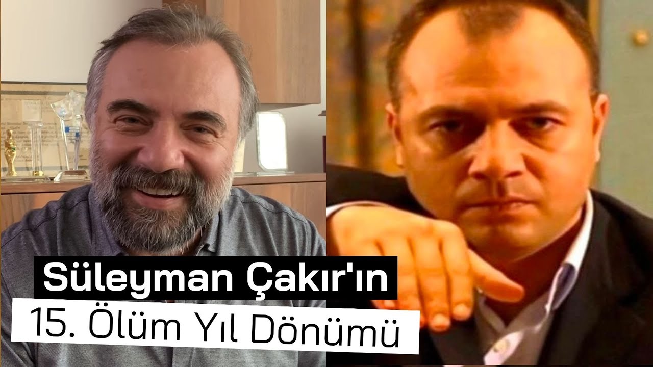 Oktay Kaynarca'dan Süleyman Çakır'ın 15. Ölüm Yıl Dönümü Mesajı