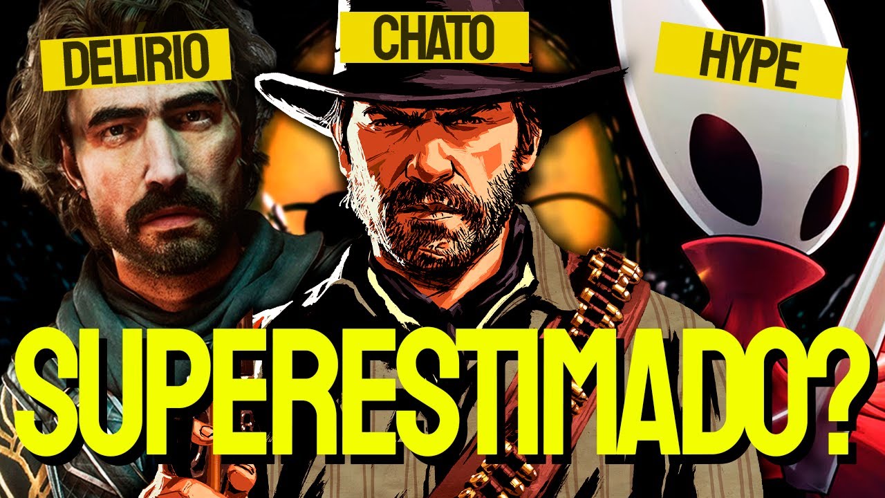 ESSES JOGOS SÃO SUPERESTIMADOS?