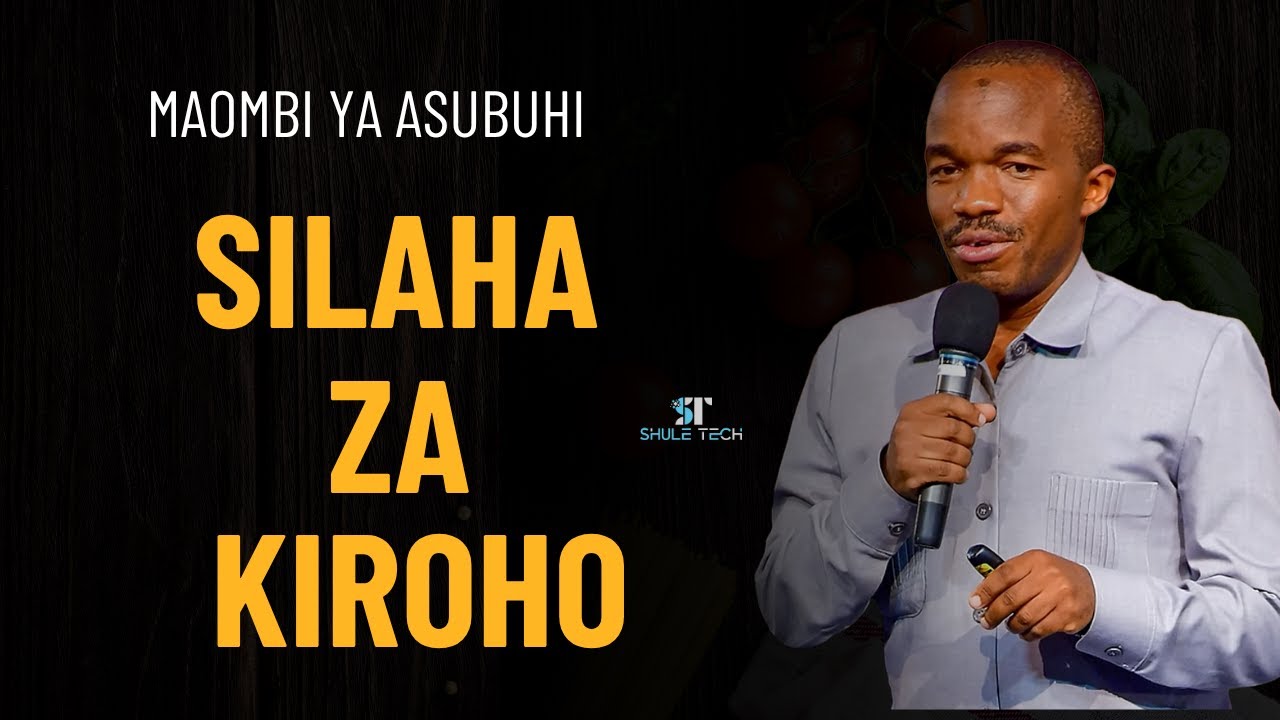 MAOMBI YA ASUBUHI  : SILAHA ZA MAPAMBANO YA KIROHO : PR DAVID MMBAGA