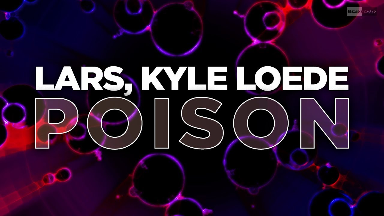 Lars, Kyle Loedel - Poison (Official Audio) | #HouseMusic