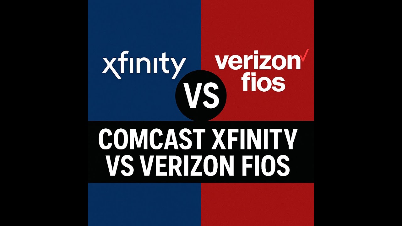 Comcast Xfinity vs Verizon Fios &ndash; The Ultimate 2025 Comparison
