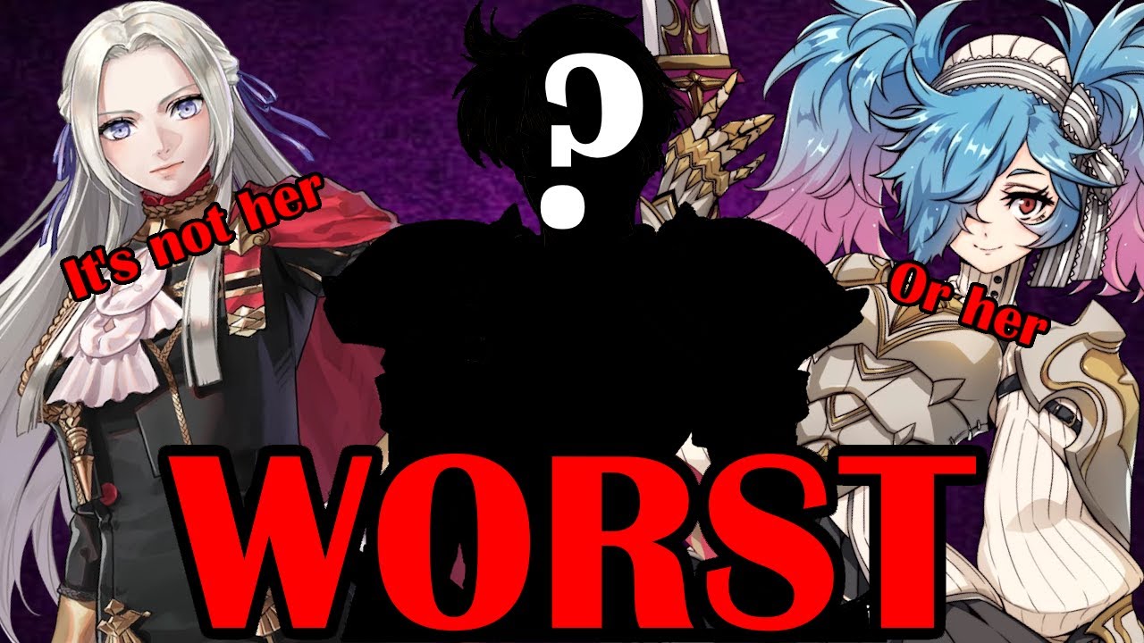 The WORST Fire Emblem character ever, of all time