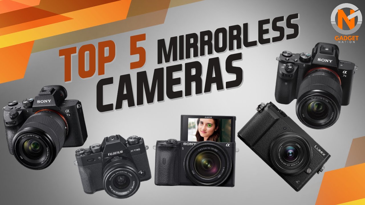 Top 5 Mirrorless Cameras 2020
