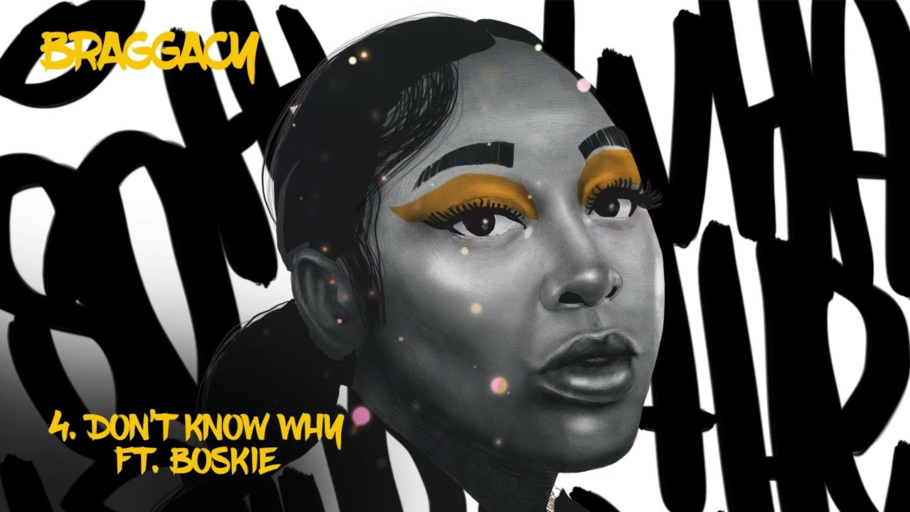 Nadia Nakai - Don't Know Why? Feat. Boskasie (Braggacy)