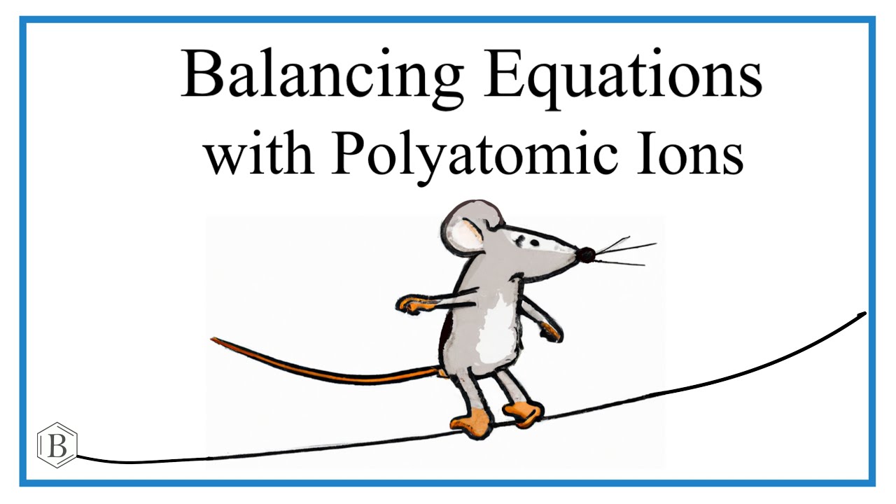 How to Balance Equations with Polyatomic Ions