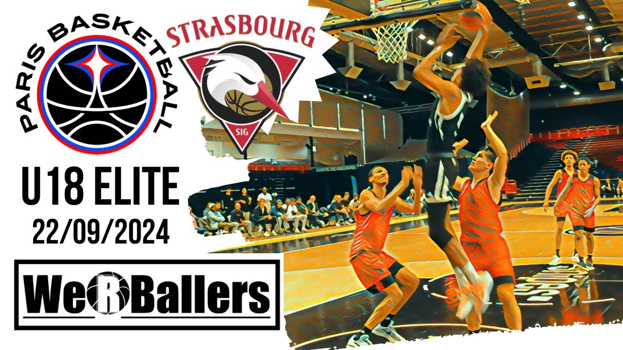 Paris Basketball vs SIG Strasbourg U18 Elite 22/09/2024 Highlights by We R Ballers