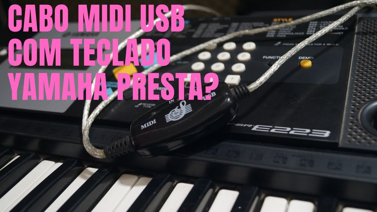 CABO MIDI USB - TECLADO YAMAHA PSR 223 CONFIGURAÇÃO E FUNCIONAMENTO