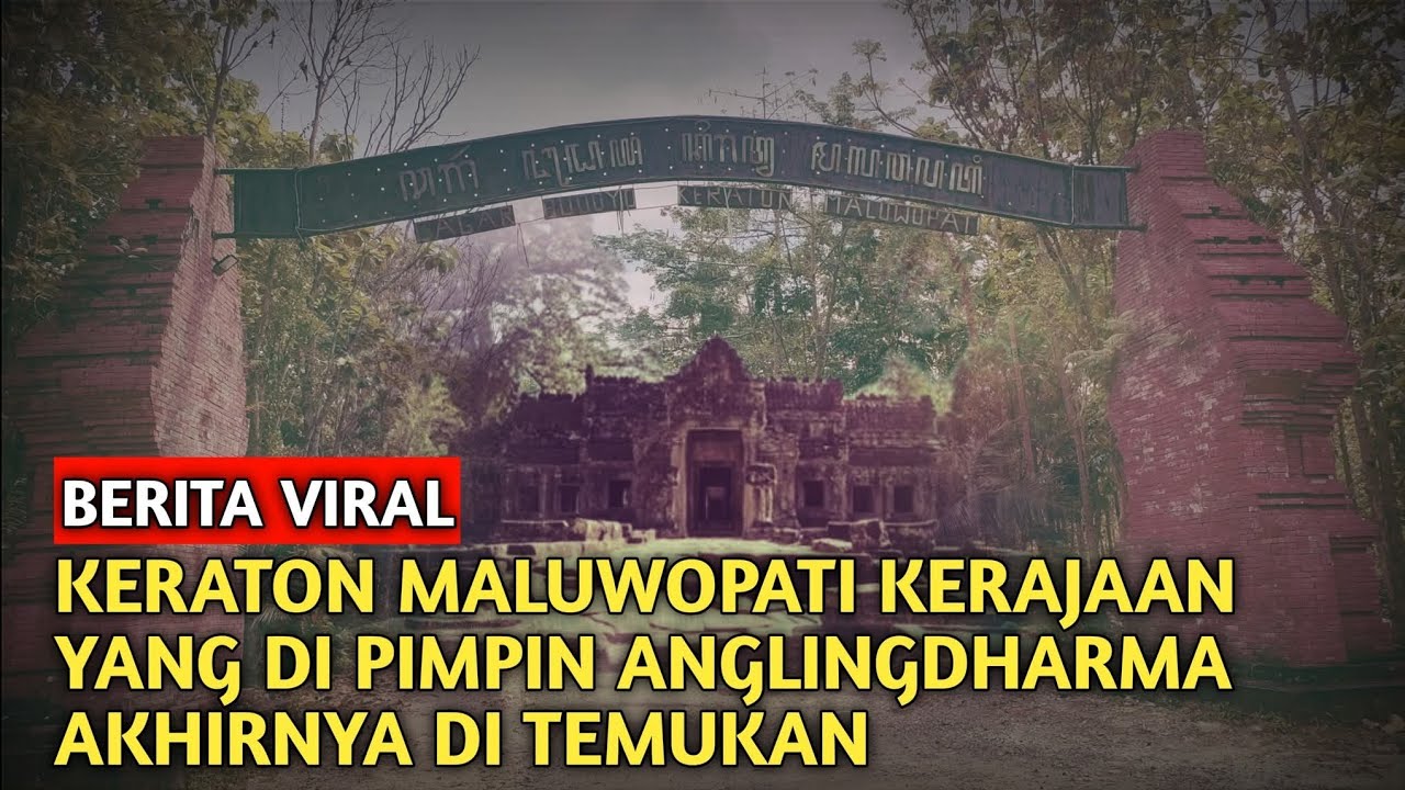 Sekian Lama di Cari Akhirnya Kerajaan Malawopati Yang di pimpin Angling Dharma di Temukan