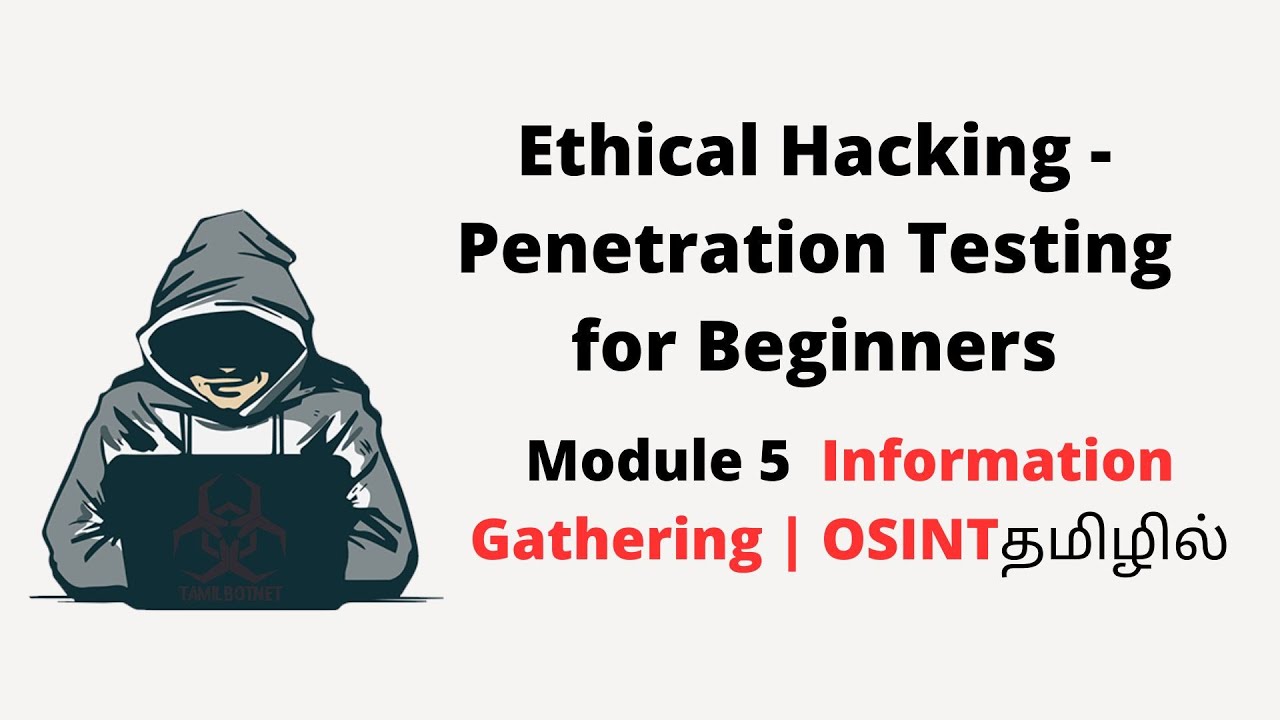 Module 5 -  Information Gathering | OSINT | Recon - Penetration Testing for Beginners  தமிழில்