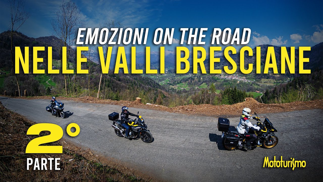 Emozioni on the road nelle valli bresciane (Episodio 2/3) | Mototurismo