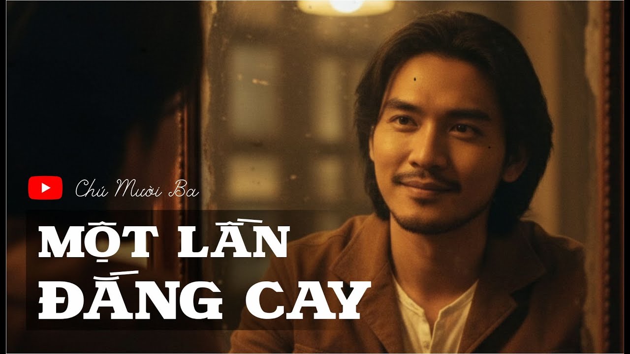 Một Lần Đắng Cay – Chú Mười Ba | Bolero Trữ Tình Buồn 2025