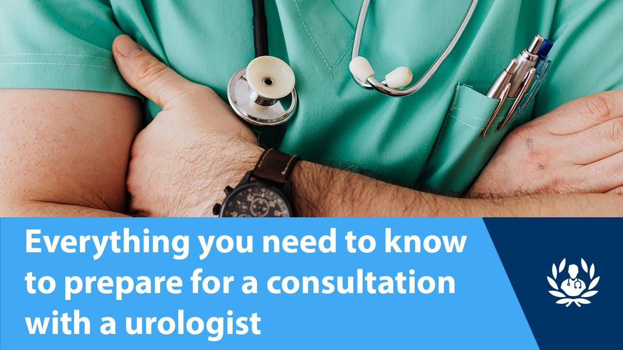 Everything you need to know to prepare for a consultation with a urologist