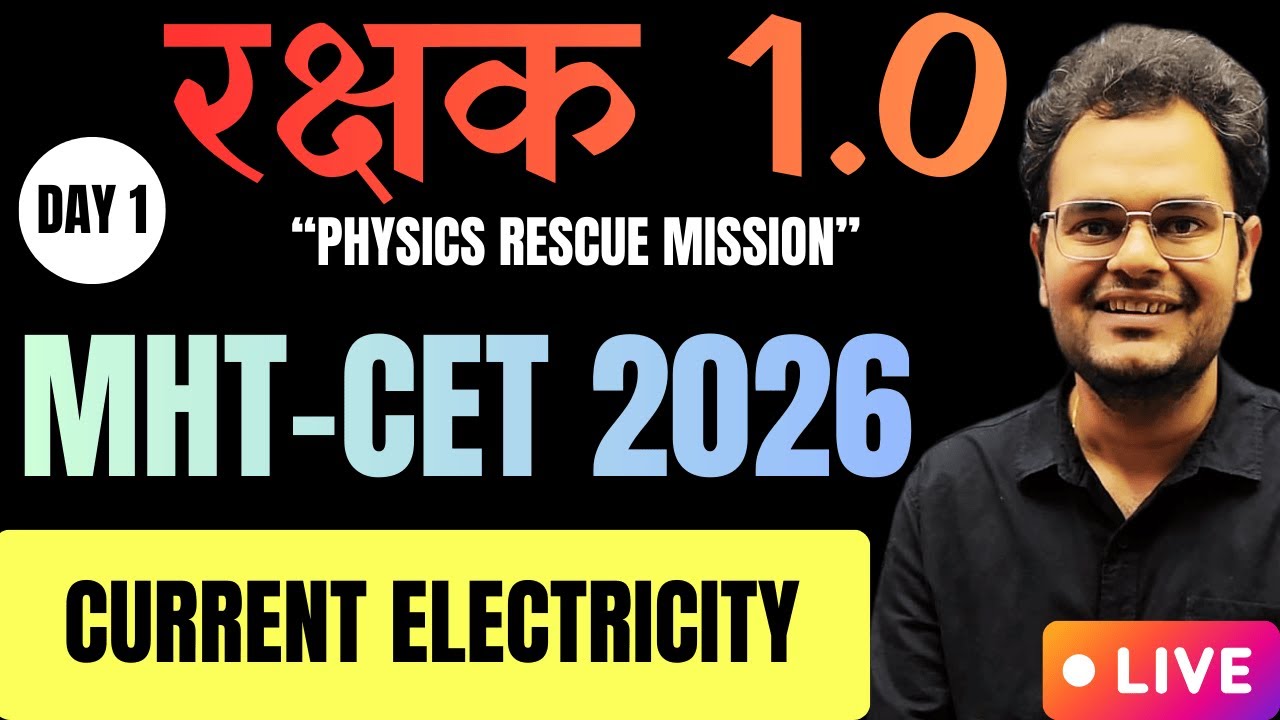 MHT-CET Physics 2026 Crash Course |  Day 1 🔥| रक्षक 1.0 🛡️
